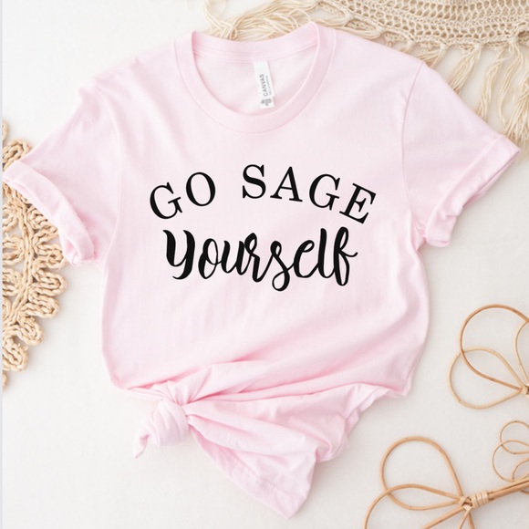 Go Sage Yourself Funny Graphic Tee Shirt Spring - Picture 3 of 4